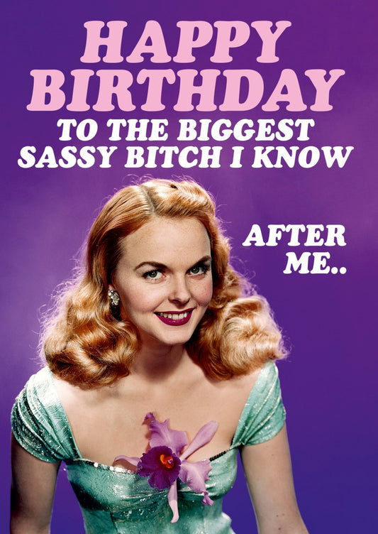 CARD DEAN MORRIS TO THE BIGGESY SASSY BITCH