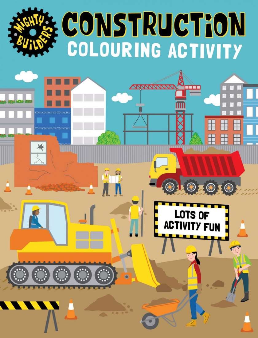 MIGHTY BUILDERS CONSTRUCTION COLOURING ACTIVITY BOOK